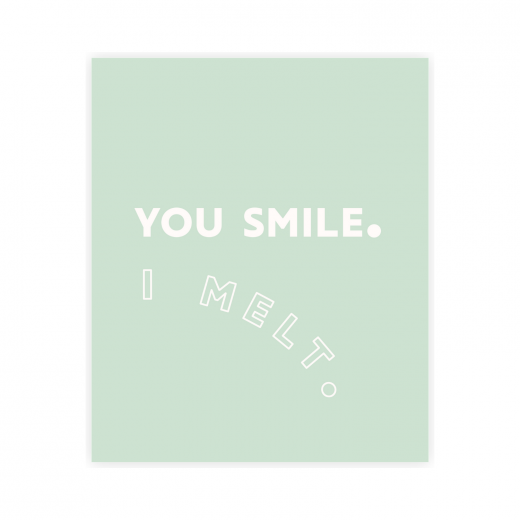 Kartka okolicznościowa z napisem you smile i melt